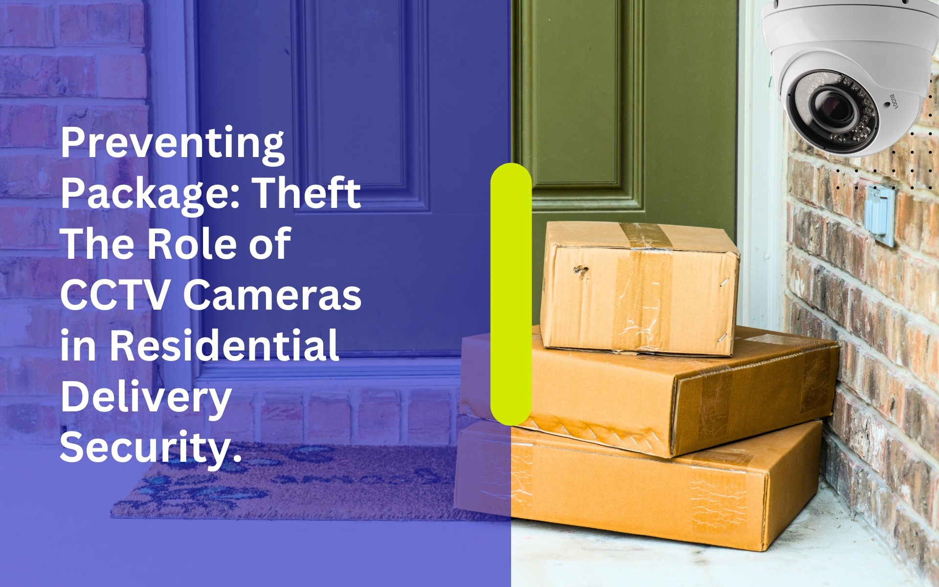 Preventing Package: Theft The Role Of CCTV Cameras In Residential ...