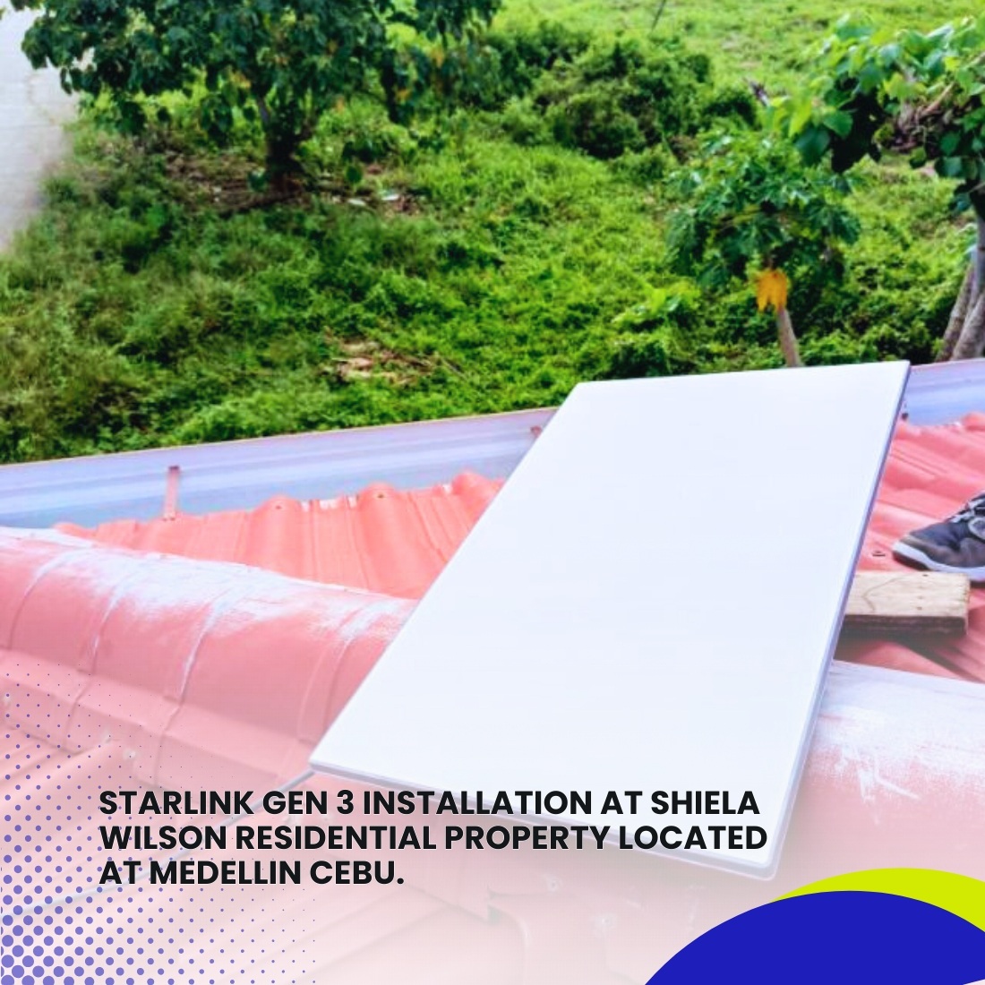 Starlink Installation Gen 3 at Shiela Wilson Residential Property located at Medellin Cebu 1