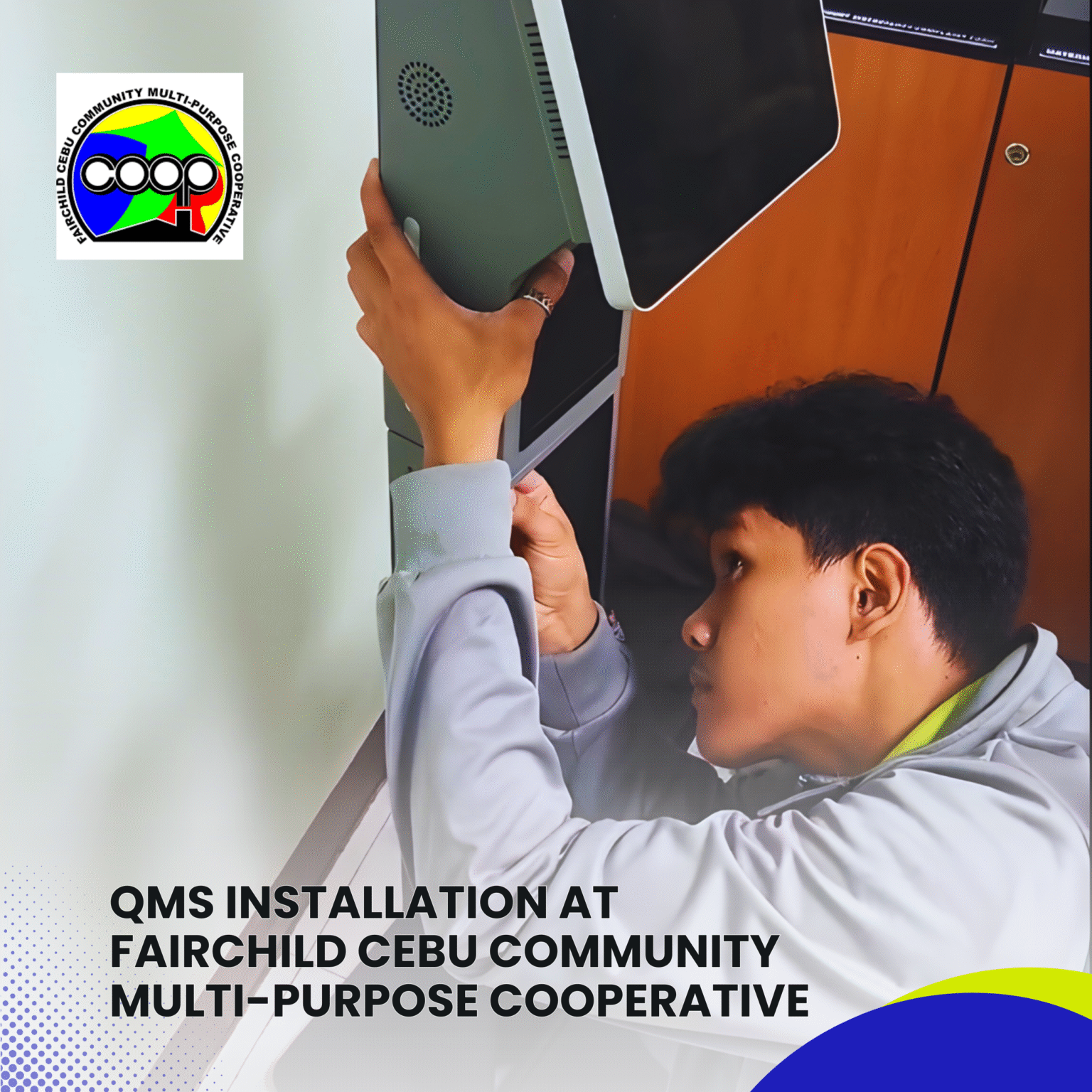 QMS Installation at Fairchild Cebu Community Multi-Purpose Cooperative ...