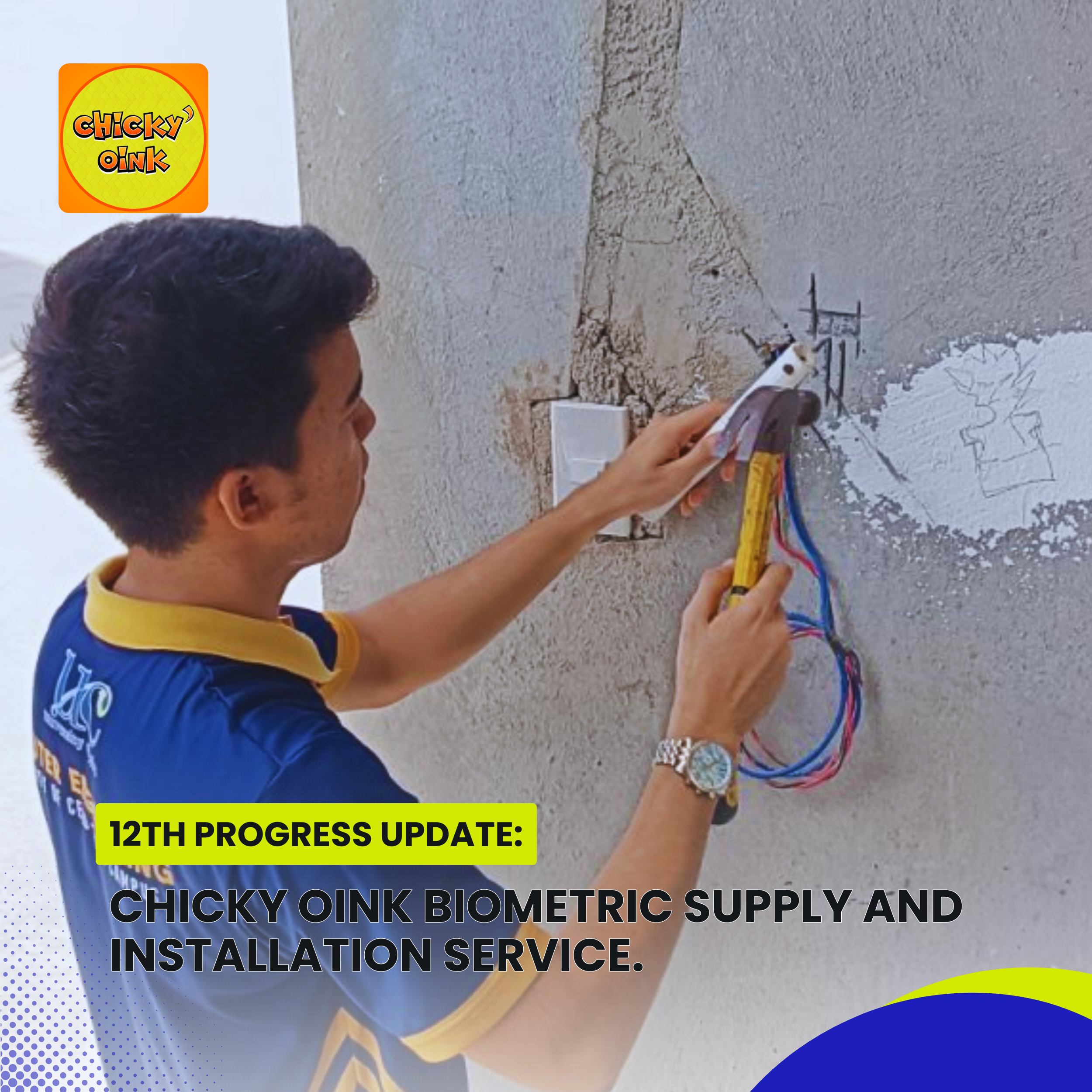 Chicky Oink Biometric Supply and Installation Service (Drilling and Chipping)