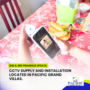 2nd & 3rd progress - CCTV Supply and Installation at Pacific Grand Villas