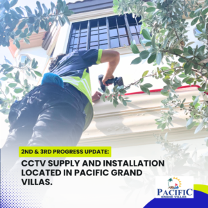 2nd & 3rd progress - CCTV Supply and Installation at Pacific Grand Villas
