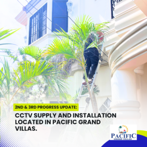 2nd & 3rd progress - CCTV Supply and Installation at Pacific Grand Villas