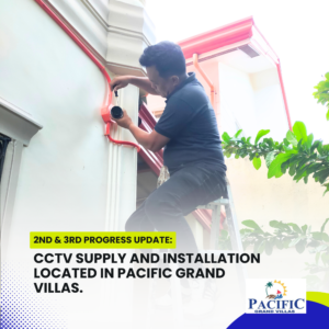 2nd & 3rd progress - CCTV Supply and Installation at Pacific Grand Villas