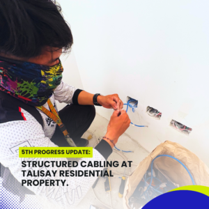 5th Progress Update structured cabling at TALISAY RESIDENTIAL Property.2