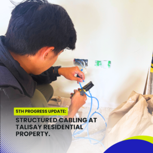 5th Progress Update structured cabling at TALISAY RESIDENTIAL Property.3