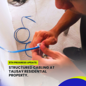 5th Progress Update structured cabling at TALISAY RESIDENTIAL Property.6