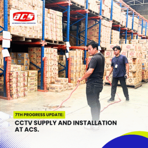 Read more about the article CCTV Supply and Installation at  ACS Manufacturing Corporation — 7th Progress Update.