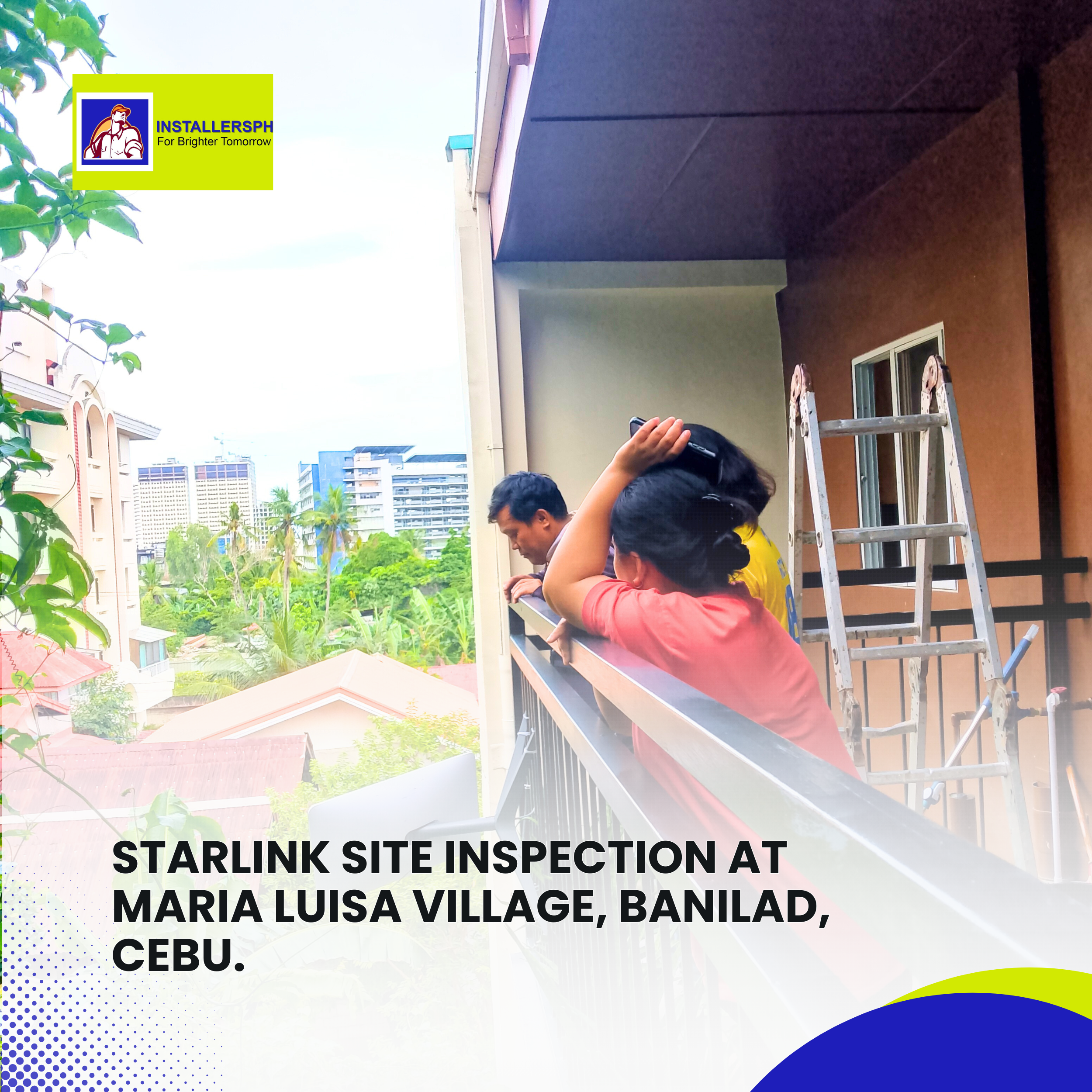 Read more about the article Starlink Site Inspection at Maria Luisa Village, Banilad Cebu.