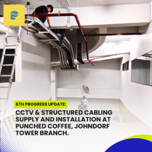 Read more about the article CCTV & Structured Cabling Supply and Installation at Punched Coffee, Johndorf Tower Branch — 6th Progress Update.