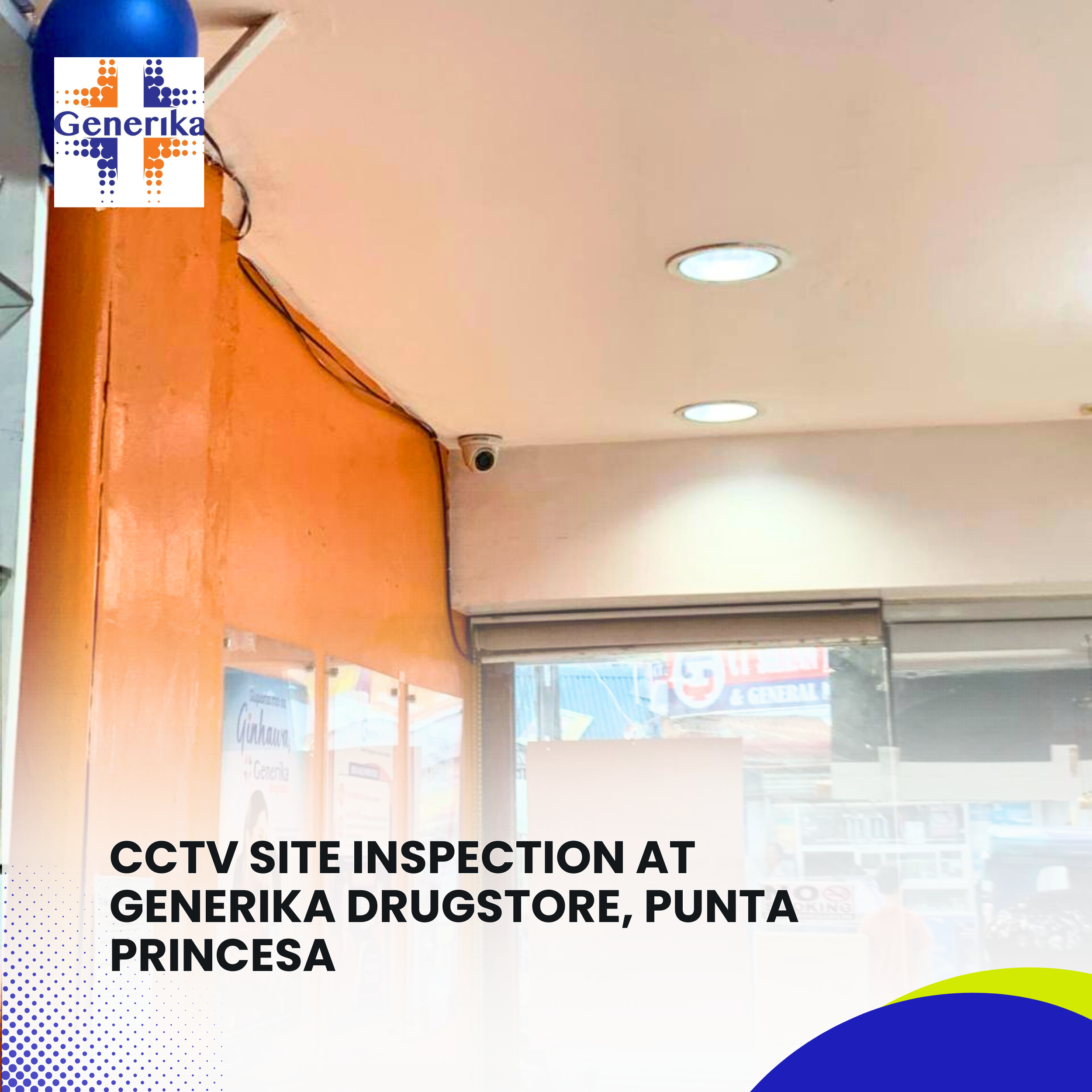 CCTV Site Inspection at Generika Drugstore, Punta Princesa (4)