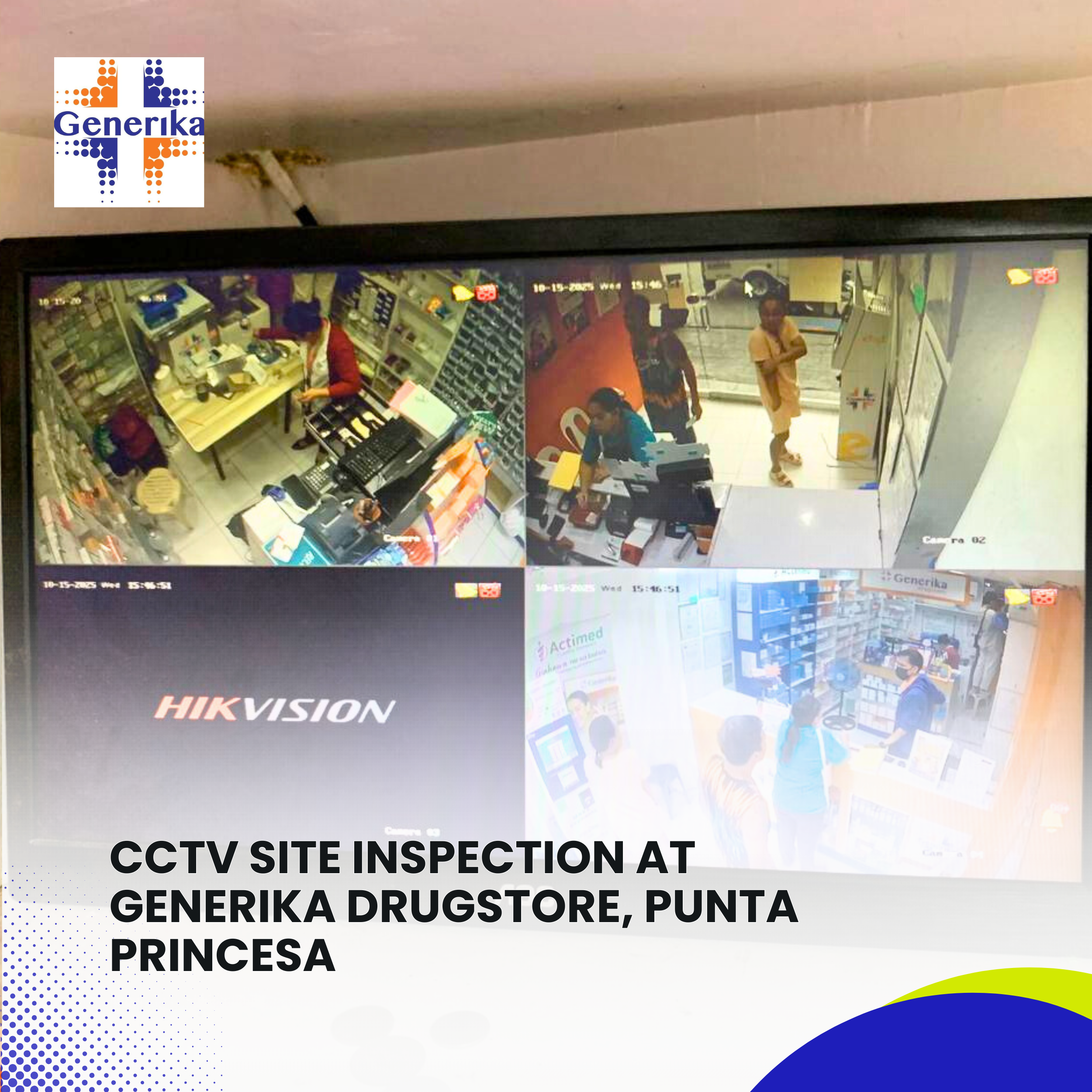 Read more about the article CCTV Site Inspection at Generika Drugstore, Punta Princesa.