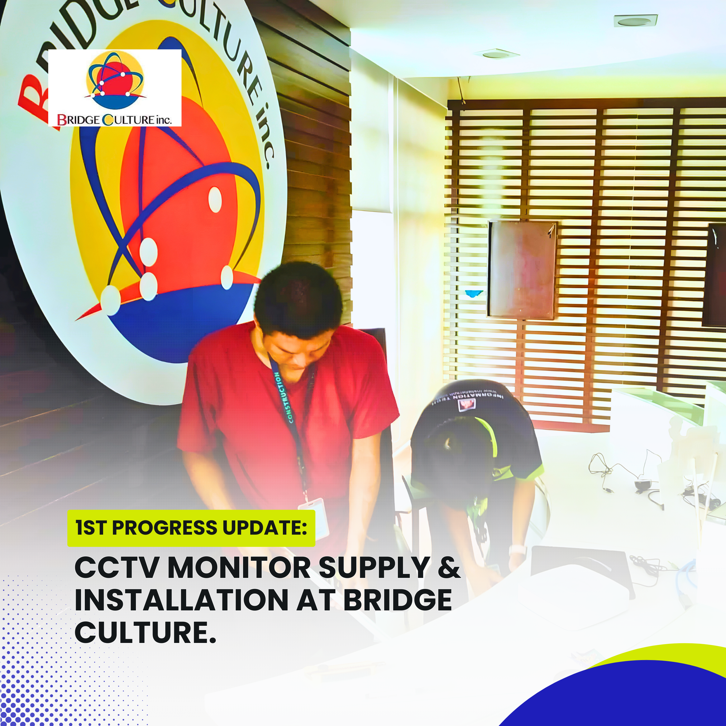 Read more about the article CCTV Monitor Supply and Installation at Bridge Culture — 1st Progress Update.