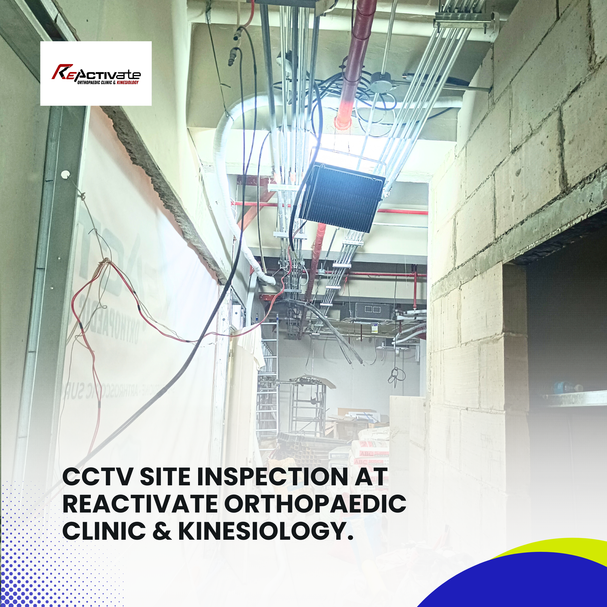 CCTV Site Inspection at ReActivate Orthopaedic Clinic & Kinesiology