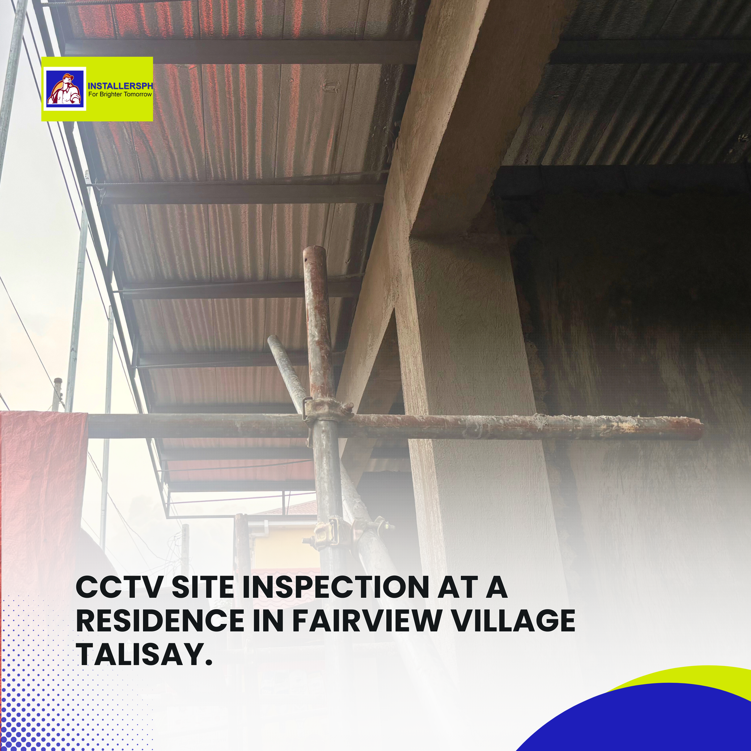 CCTV Site Inspection at a Residence in Fairview Village Talisay (2)