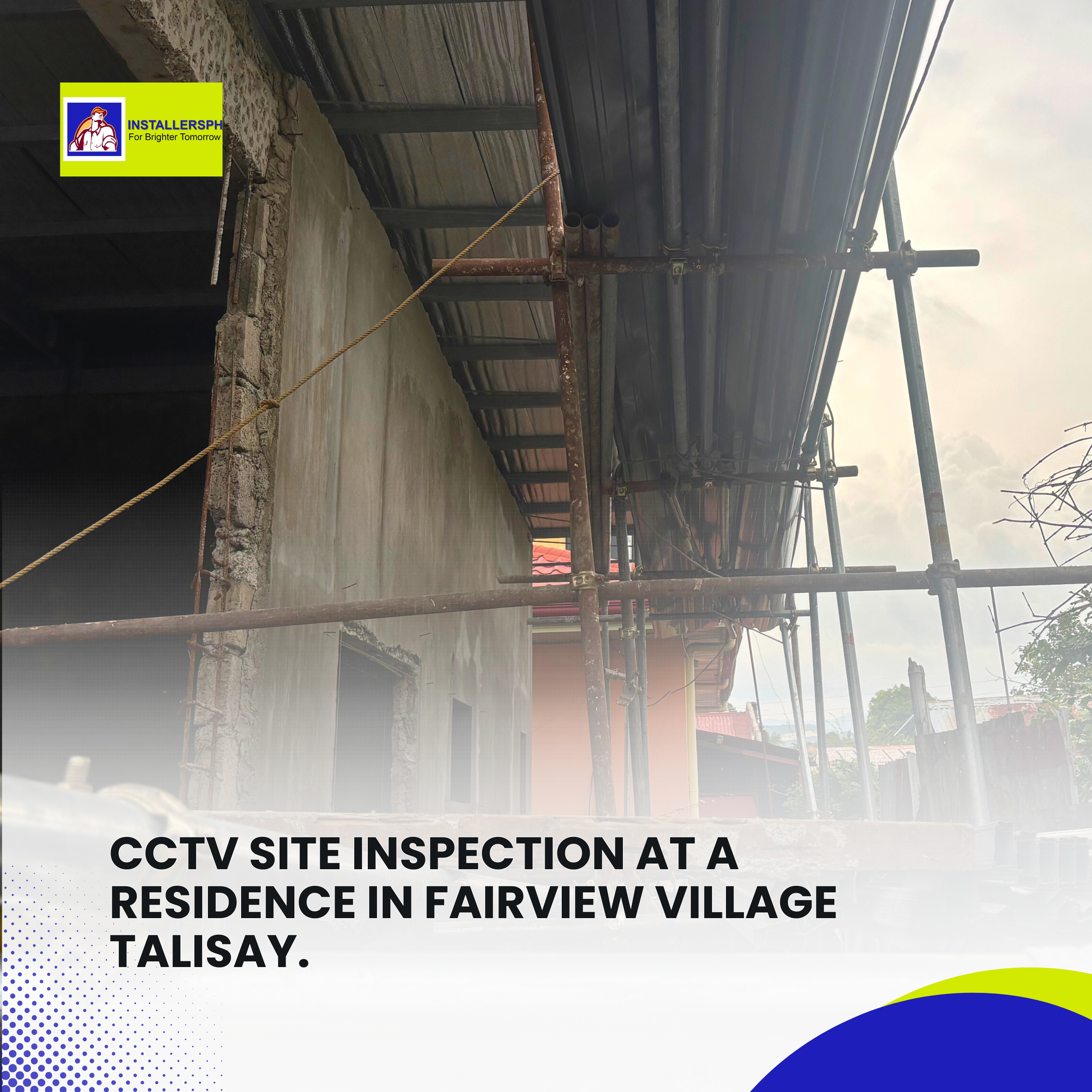 CCTV Site Inspection at a Residence in Fairview Village Talisay (2)