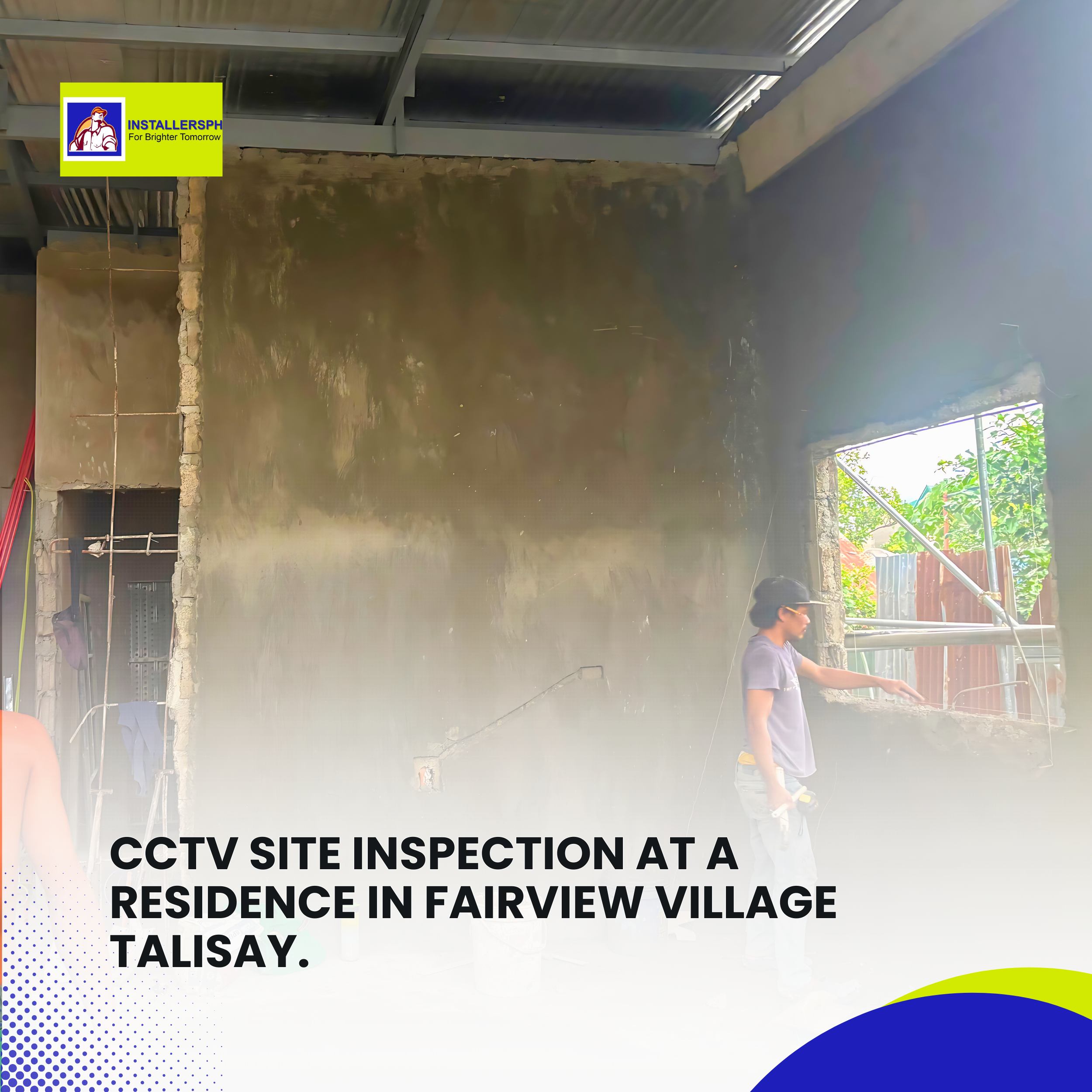 CCTV Site Inspection at a Residence in Fairview Village Talisay (2)