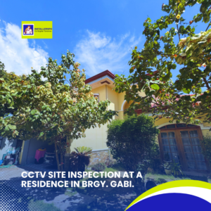 Residential CCTV Site Inspection at BRGY. GABI