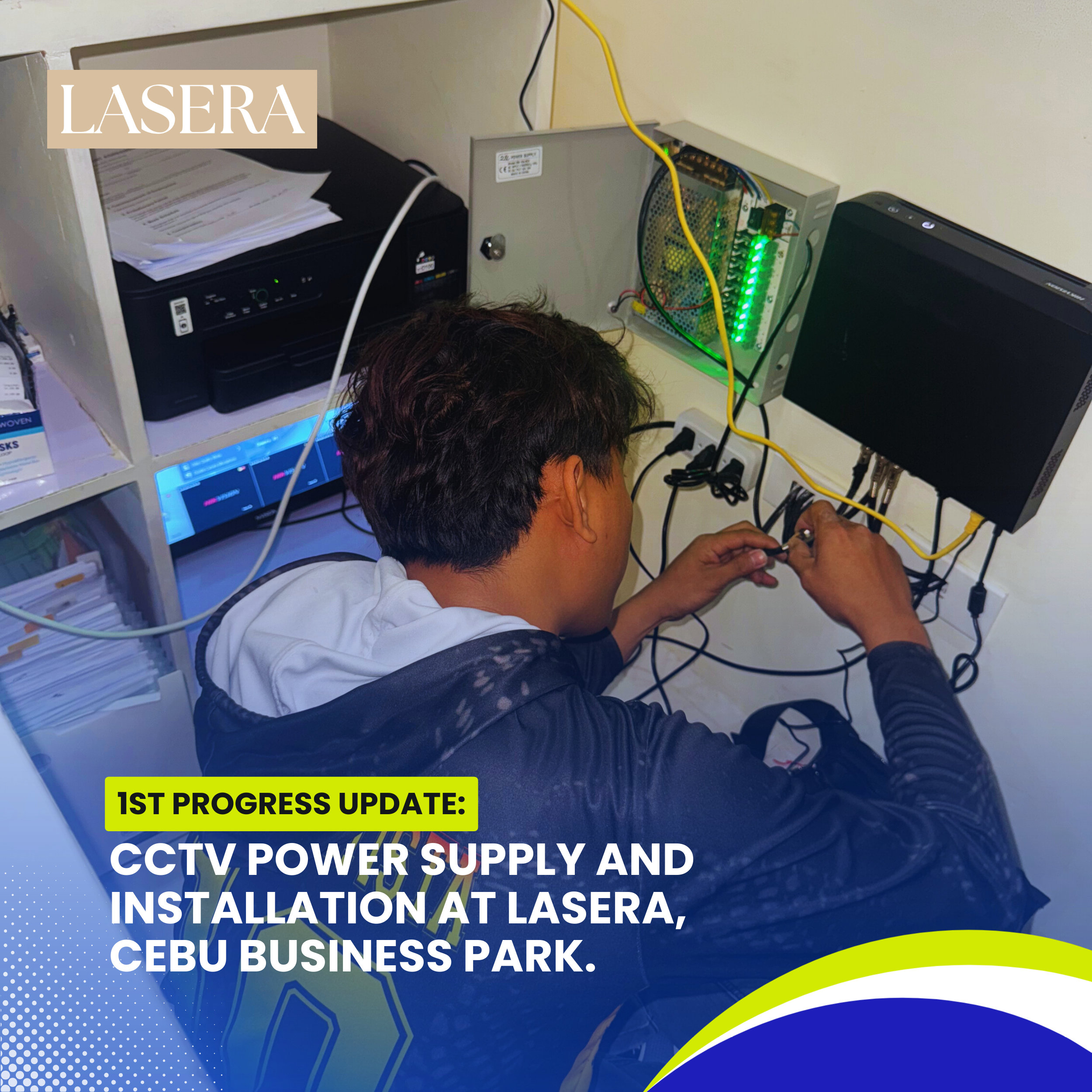 Read more about the article CCTV Power Supply and Installation at Lasera, Cebu Business Park – 1st Progress Update.