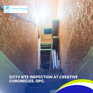 CCTV Site Inspection at Creative Chronicles, OPC (4)