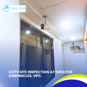 CCTV Site Inspection at Creative Chronicles, OPC (5)
