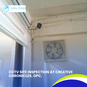 CCTV Site Inspection at Creative Chronicles, OPC (6)