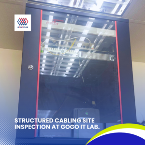 STRUCTURE CABLING SITE INSPECTION AT GOGO IT LAB.