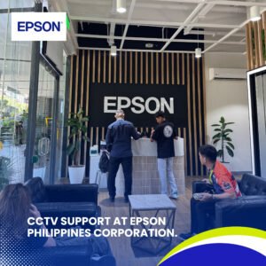 CCTV Support at Epson Philippines Corporation.