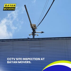 CCTV Site Inspection at Bayan Movers.