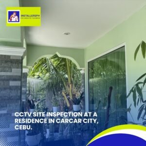 CCTV Site Inspection at a Residence in Carcar City, Cebu (4)