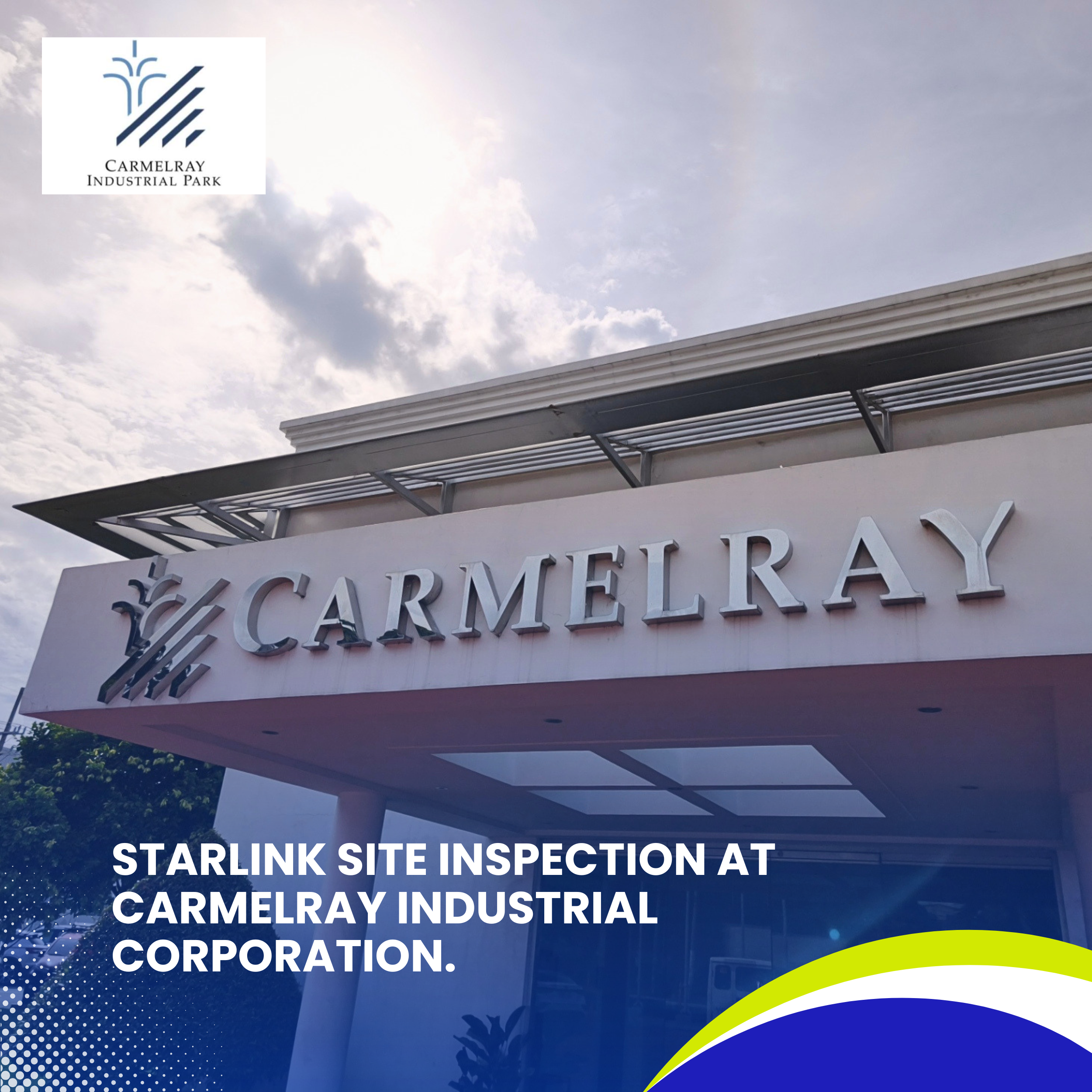 Read more about the article Starlink Site Inspection at Carmelray Industrial Corporation.