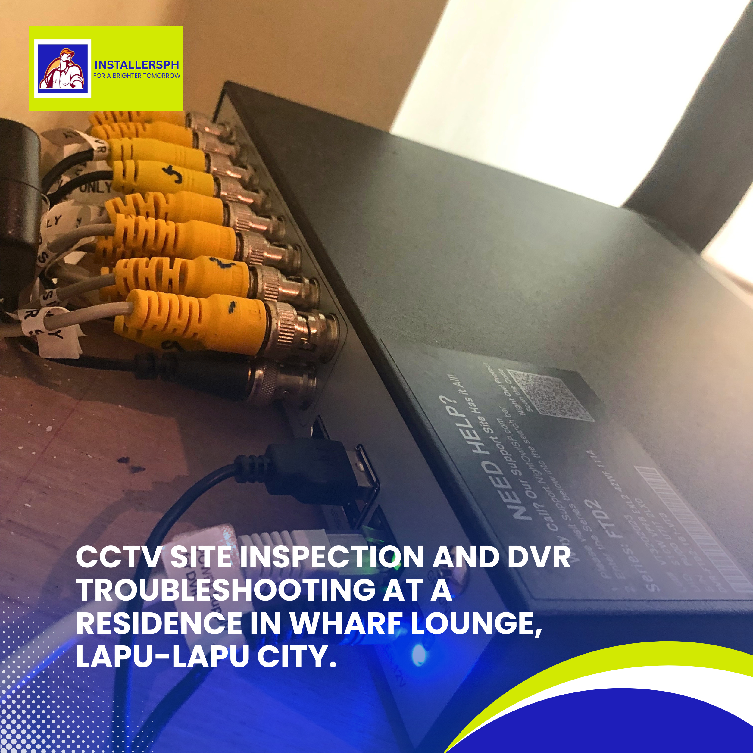 Read more about the article CCTV Site Inspection and DVR Troubleshooting at a Residence in Wharf Lounge, Lapu-Lapu City.