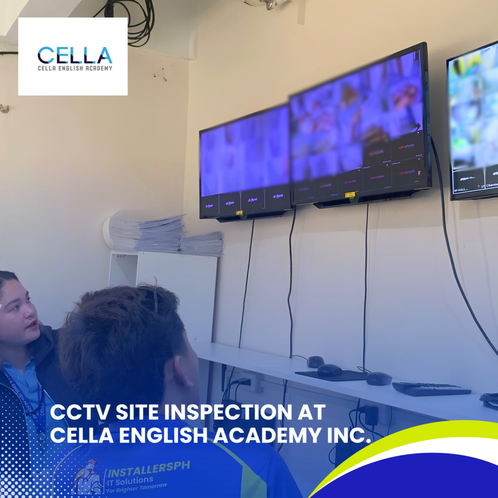 CCTV Site Inspection at Cella English Academy Inc.