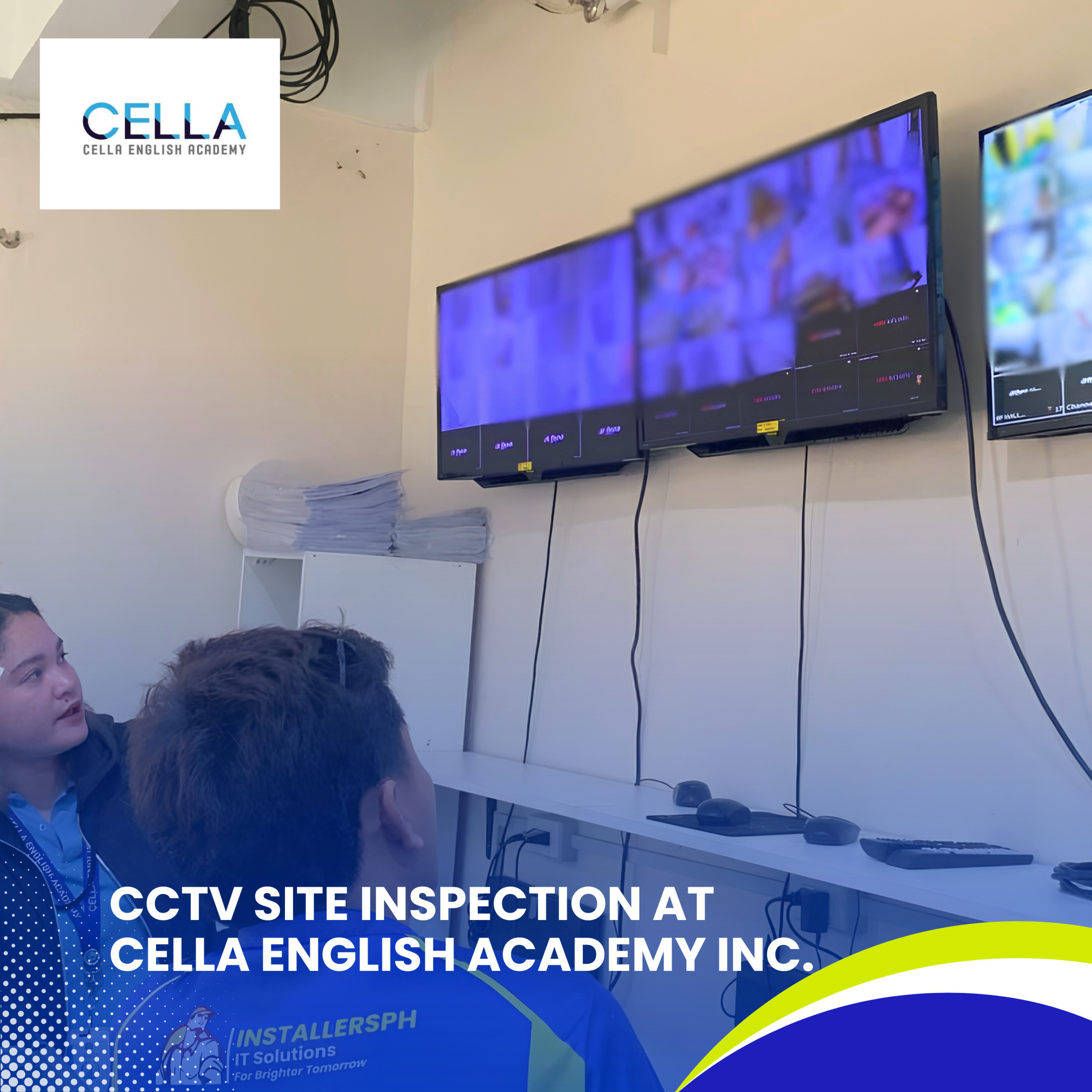 CCTV Site Inspection at Cella English Academy Inc.